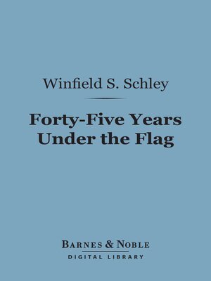 cover image of Forty-Five Years Under the Flag (Barnes & Noble Digital Library)